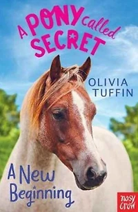 A Pony Called Secret: New Beginning