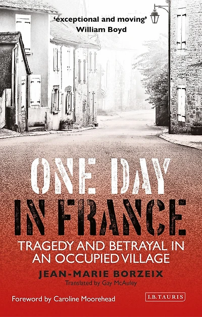 One Day France: Tragedy and Betrayal an Occupied Village