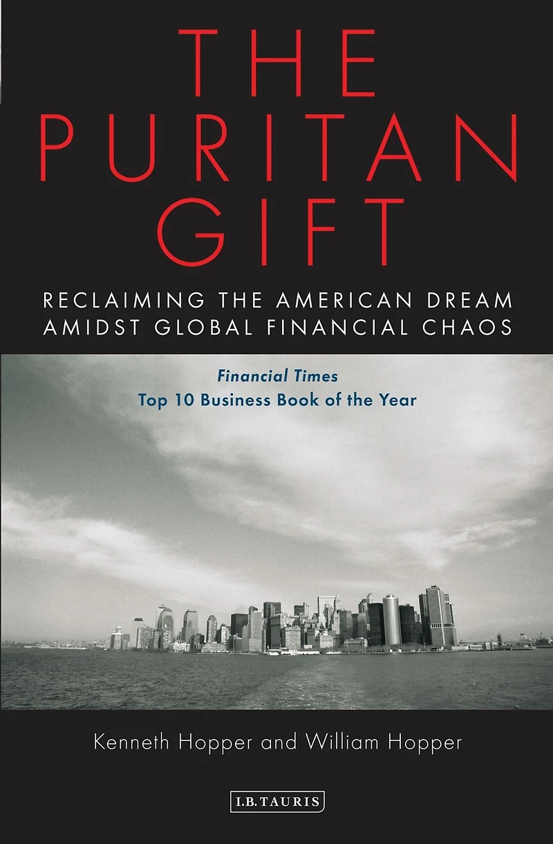 the Puritan Gift: Reclaiming American Dream Amidst Global Financial Chaos
