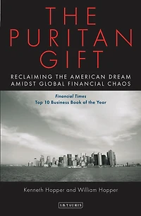 the Puritan Gift: Reclaiming American Dream Amidst Global Financial Chaos
