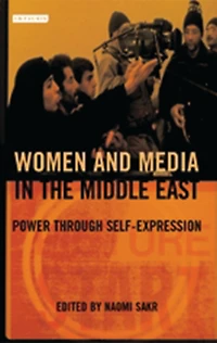 Women and Media the Middle East: Power Through Self-expression