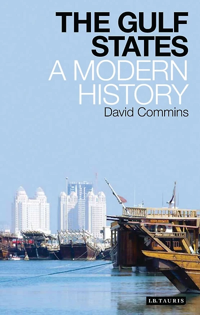 The Gulf States: A Modern History