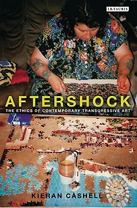 Aftershock: The Ethics of Contemporary Transgressive Art