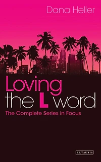 Loving The L Word: Complete Series Focus