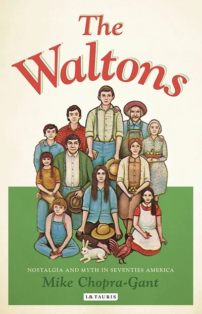The Waltons: Nostalgia and Myth Seventies America