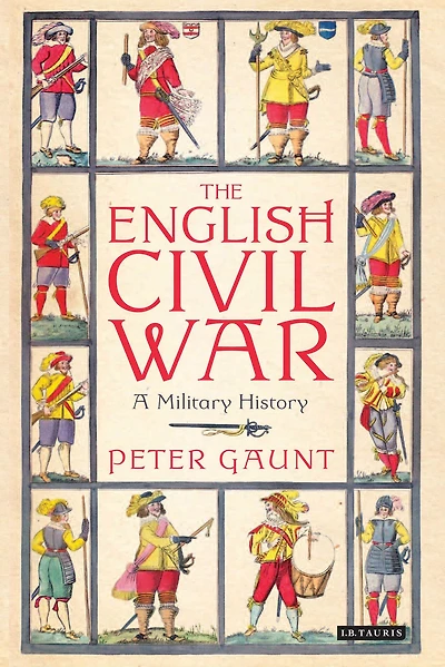 The English Civil War: A Military History