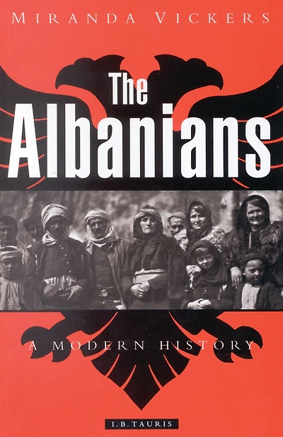 The Albanians: A Modern History
