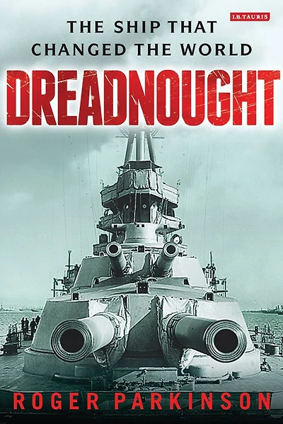 Dreadnought: the Ship that Changed World