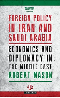Foreign Policy Iran and Saudi Arabia: Economics Diplomacy the Middle East
