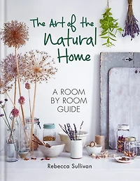 The Art of the Natural Home