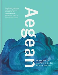 Aegean: Recipes from the Mountains to Sea