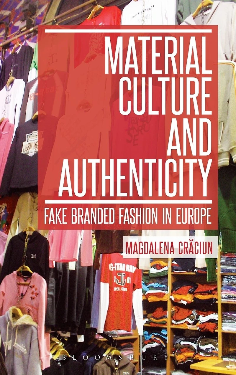 Material Culture and Authenticity: Fake Branded Fashion Europe