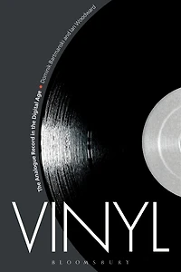 Vinyl: the Analogue Record Digital Age