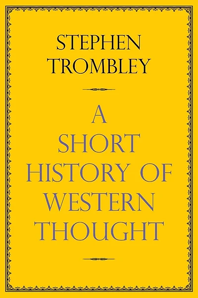 A Very Short History of Western Thought