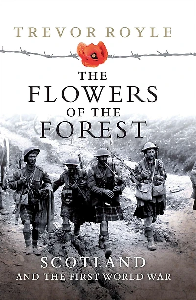 the Flowers of Forest: Scotland and First World War