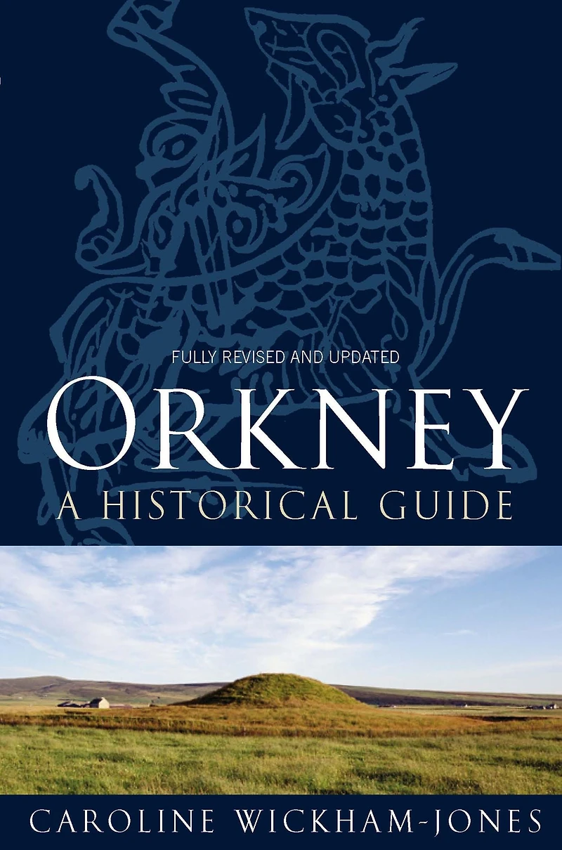 Orkney: A Historical Guide