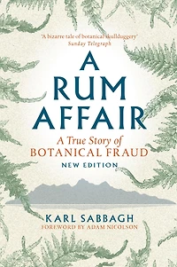 A Rum Affair: True Story Of Botanical Fraud