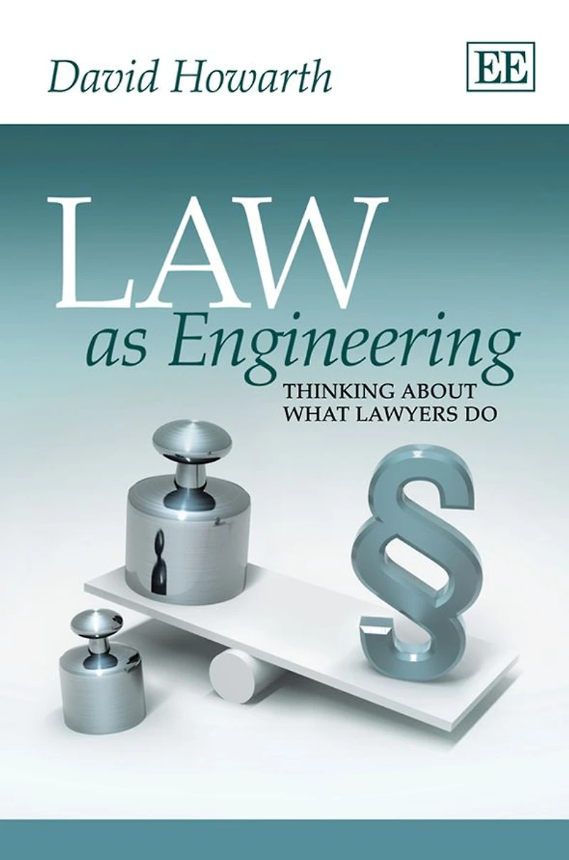 Law as Engineering: Thinking About What Lawyers Do