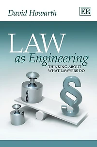 Law as Engineering: Thinking About What Lawyers Do