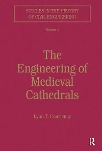 The Engineering of Medieval Cathedrals