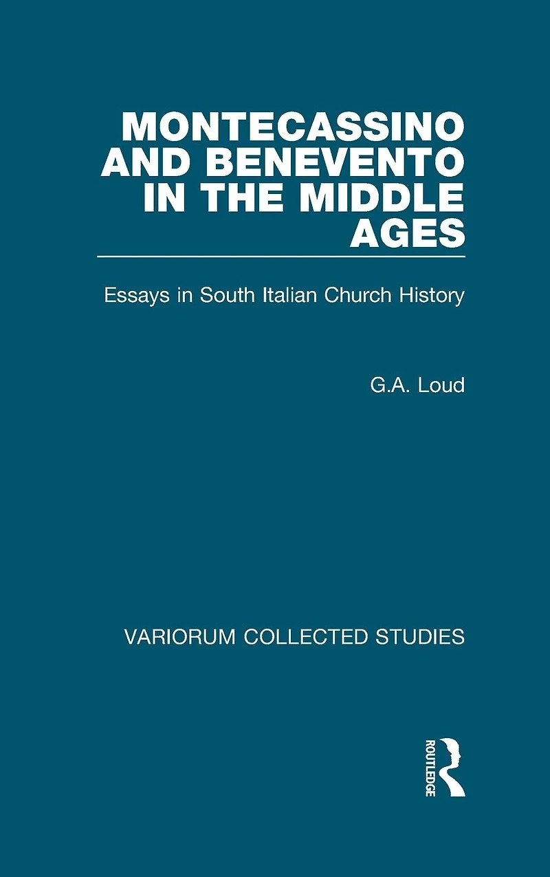 Montecassino and Benevento the Middle Ages: Essays South Italian Church History