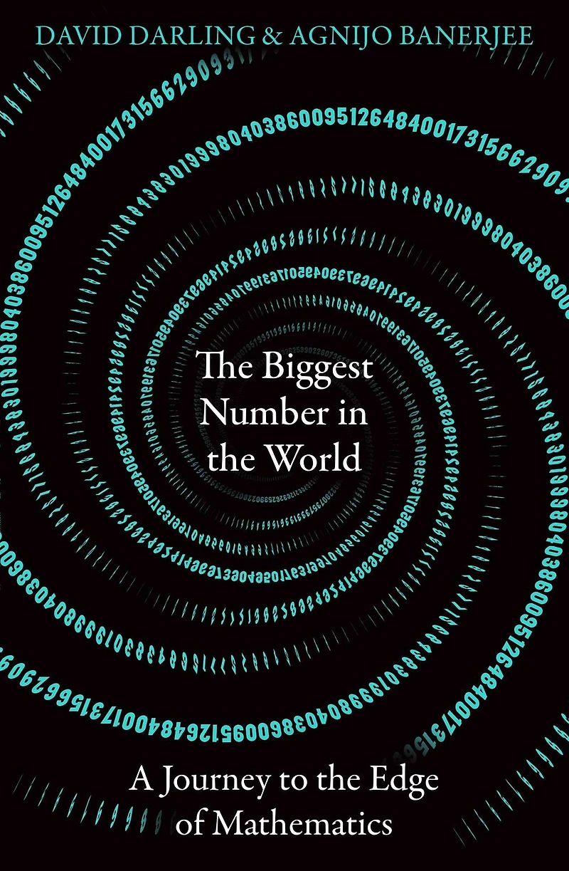 the Biggest Number World: A Journey to Edge of Mathematics