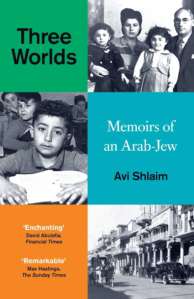 Three Worlds: Memoirs of an Arab-Jew (PEN Hessell-Tiltman Prize Winner)