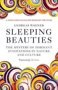 Sleeping Beauties: The Mystery of Dormant Innovations Nature and Culture
