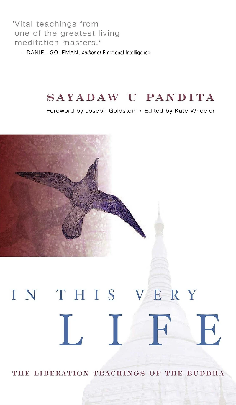 This Very Life: Liberation Teachings of the Buddha