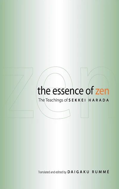 The Essence of Zen: The Teachings of Sekkei Harada