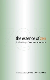 The Essence of Zen: The Teachings of Sekkei Harada