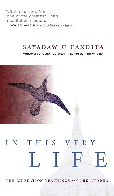 This Very Life: Liberation Teachings of the Buddha