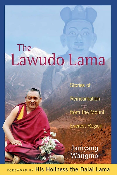 the Lawudo Lama: Stories of Reincarnation from Mount Everest Region