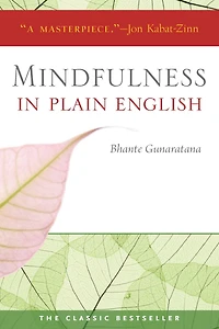 Mindfulness Plain English: 20th Anniversary Edition
