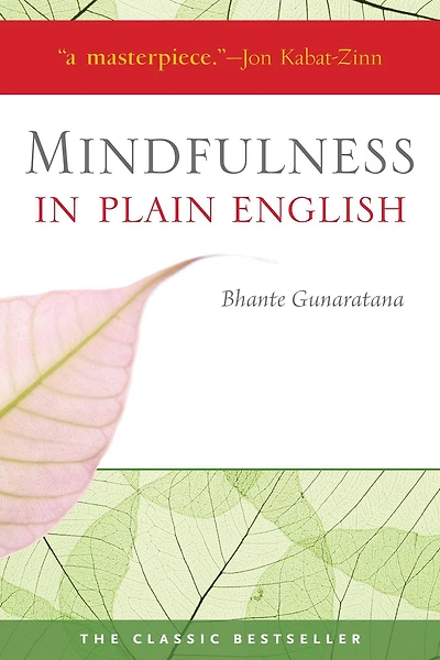 Mindfulness Plain English: 20th Anniversary Edition