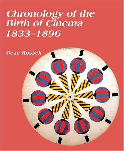 Chronology of the Birth of Cinema, 1833-1896