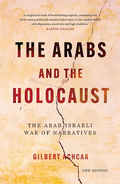 The Arabs and Holocaust: Arab-Israeli War of Narratives