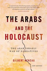 The Arabs and Holocaust: Arab-Israeli War of Narratives
