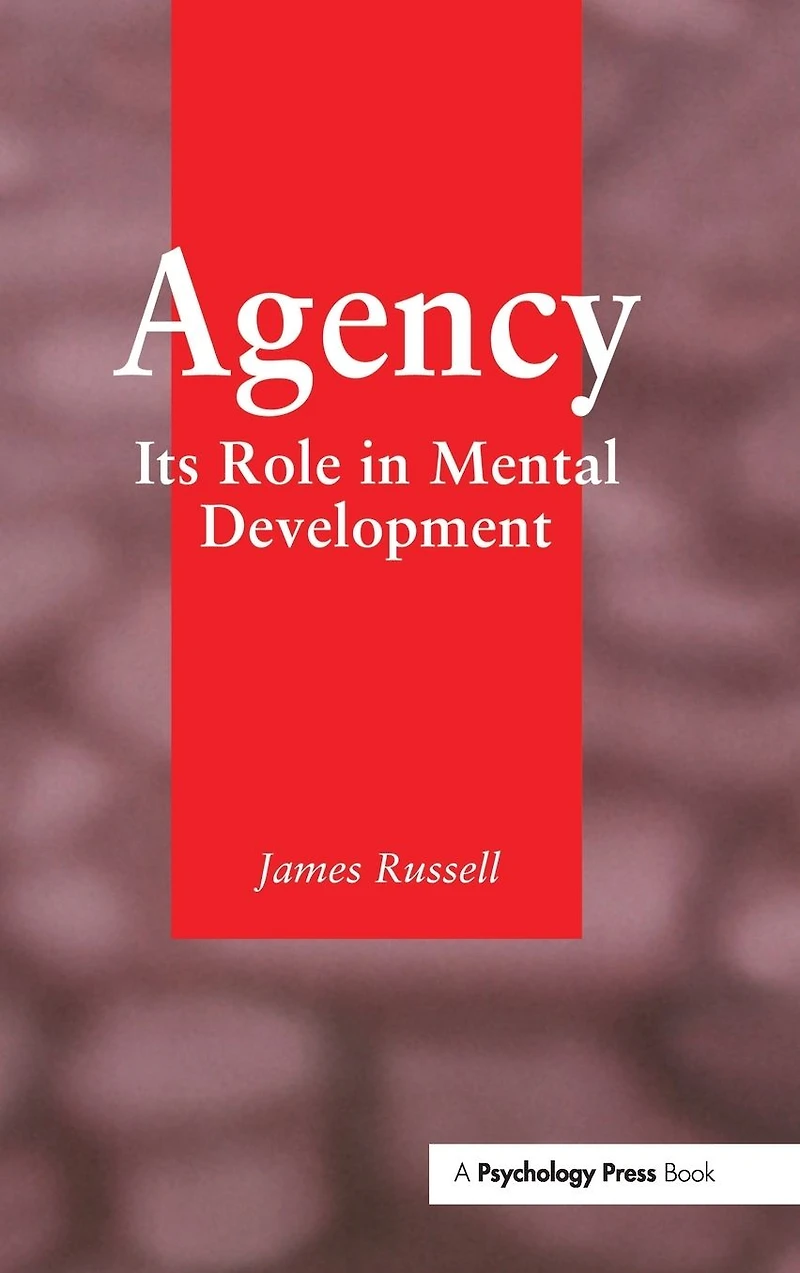 Agency: Its Role Mental Development