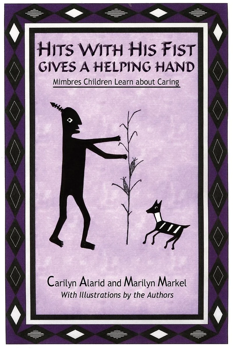 Hits With His Fist Gives a Helping Hand: Mimbres Children Learn About Caring