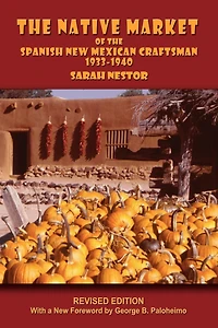 the Native Market of Spanish New Mexican Craftsman: 1933-1940