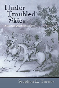 Under Troubled Skies: A Western Quest Series Novel