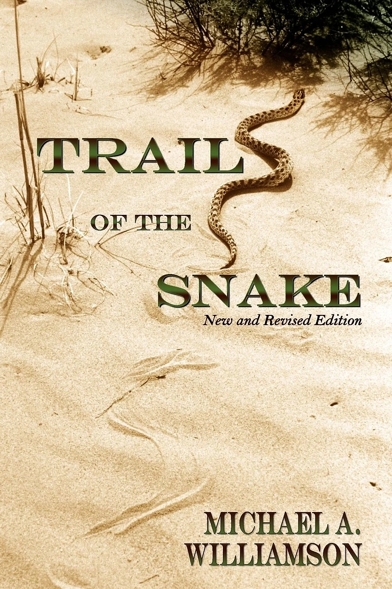 Trail of the Snake: New and Revised Edition