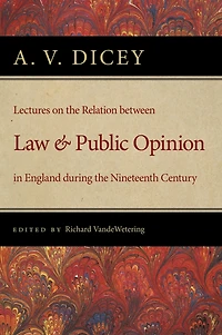Lectures on the Relation Between Law and Public Opinion England During Nineteenth Century