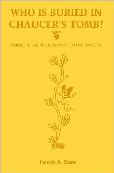 Who is Buried in Chaucer's Tomb?: Studies in the Reception of Chaucer's Book
