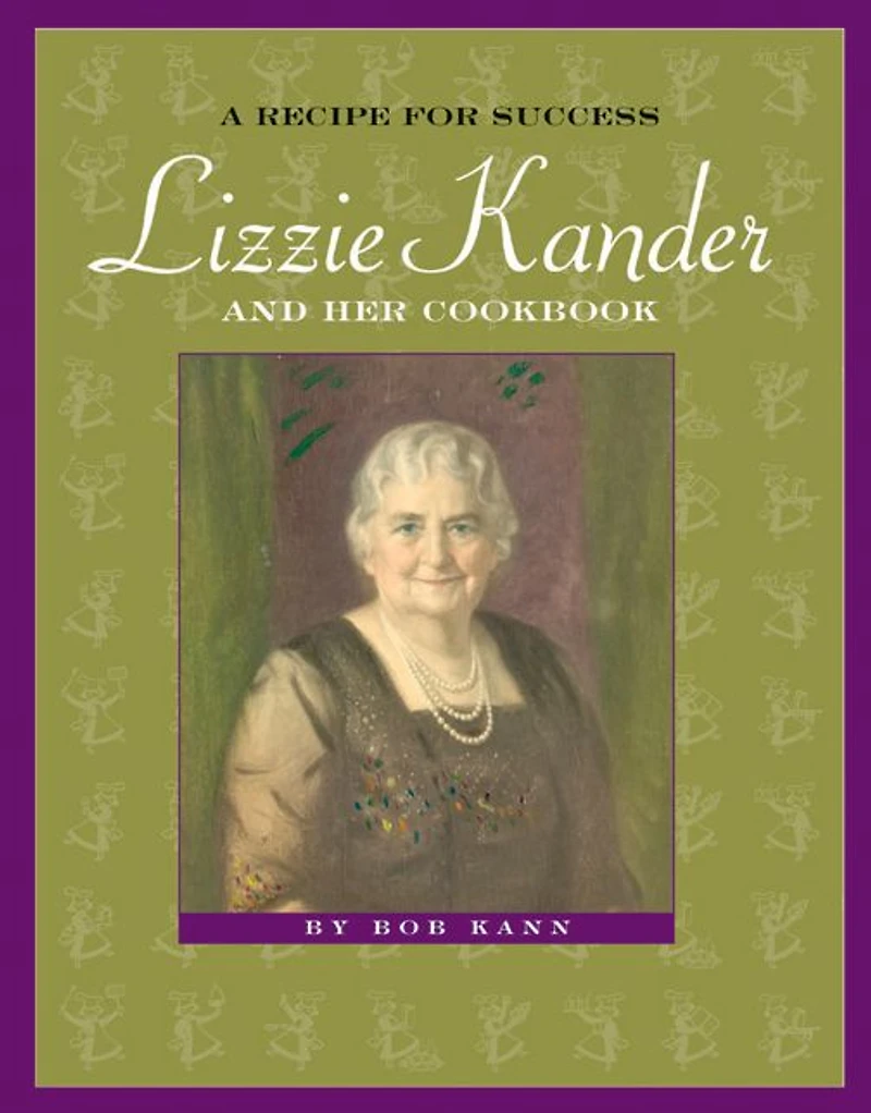 A Recipe for Success: Lizzie Kander and Her Cookbook