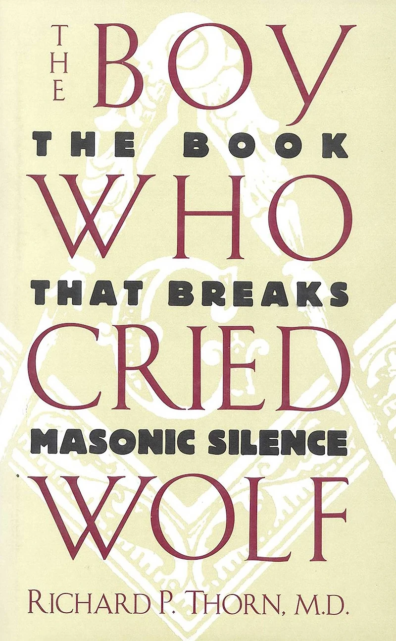 The Boy Who Cried Wolf: Book That Breaks Masonic Silence