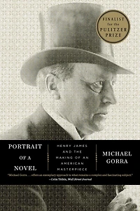 Portrait of a Novel: Henry James and the Making an American Masterpiece