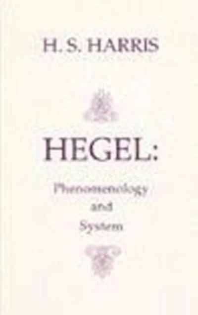 Hegel: Phenomenology and System