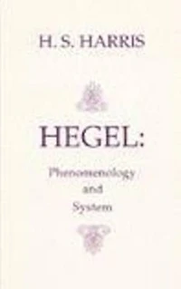 Hegel: Phenomenology and System